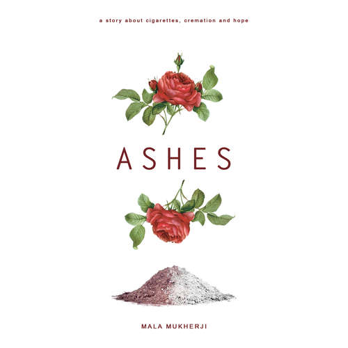 Audiobook Ashes - Mala Mukherji - Mala Mukherji