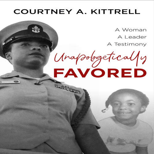 Audiobook Unapologetically Favored - Courtney A. Kittrell - Tracie Frank