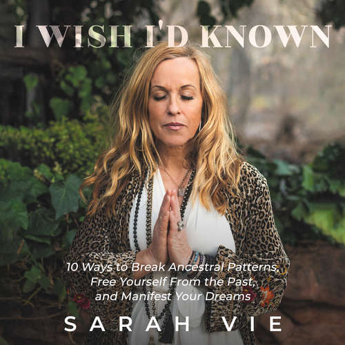 Audiobook I Wish I'd Known - Sarah Vie - Sarah Vie