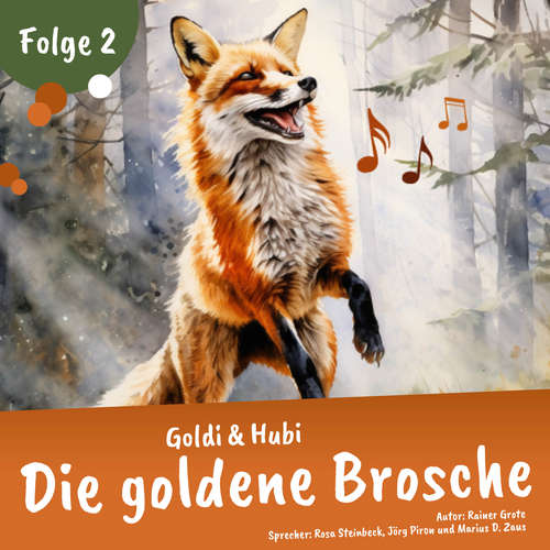 Hoerbuch Einschlafgeschichten für Kinder ab 3 Jahren | Goldi & Hubi – Die goldene Brosche (Staffel 1, Folge 2) - Rainer Grote - Marius D. Zaus