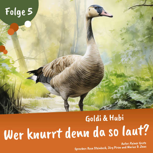 Hoerbuch Einschlafgeschichten für Kinder ab 3 Jahren | Goldi & Hubi – Wer knurrt denn da so laut? (Staffel 1, Folge 5) - Rainer Grote - Marius D. Zaus