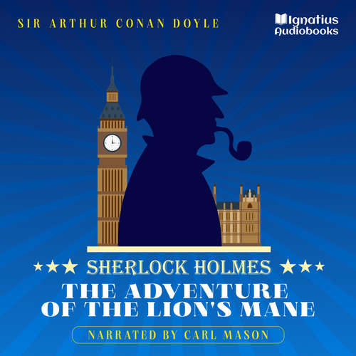 Audiobook The Adventure of the Lion's Mane - Sir Arthur Conan Doyle - Carl Mason