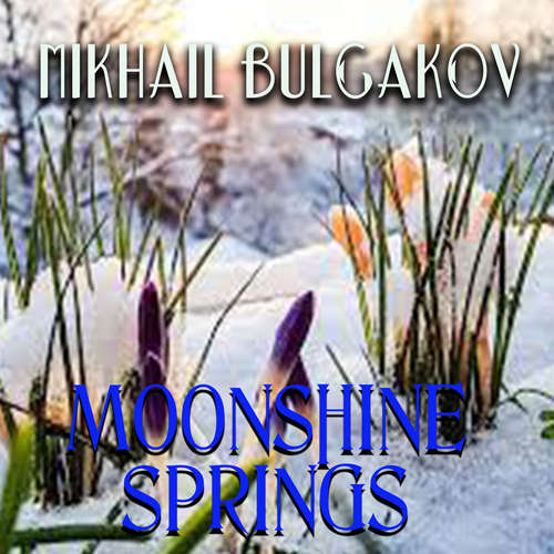 Audiobook Moonshine springs - Mikhail Bulgakov - Peter Coates