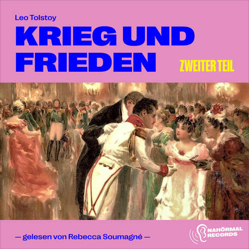 Hoerbuch Krieg und Frieden (Zweiter Teil) - Leo Tolstoy - Rebecca Soumagné