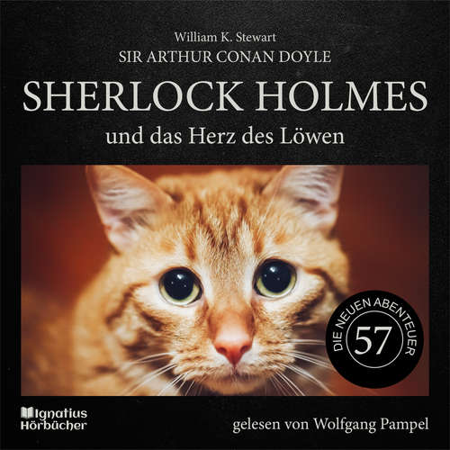 Hoerbuch Sherlock Holmes und das Herz des Löwen (Die neuen Abenteuer, Folge 57) - Sir Arthur Conan Doyle - Wolfgang Pampel