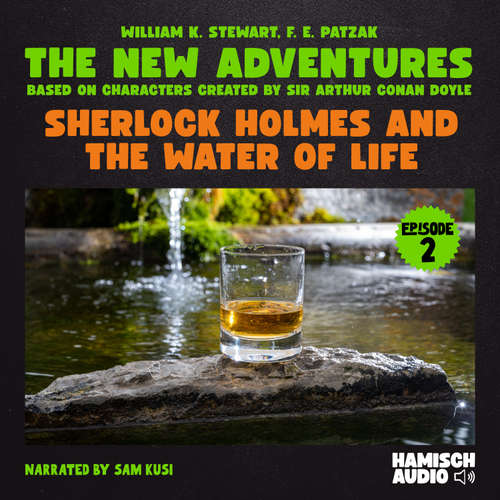 Audiobook Sherlock Holmes and the Water of Life (The New Adventures, Episode 2) - Sir Arthur Conan Doyle - Sam Kusi