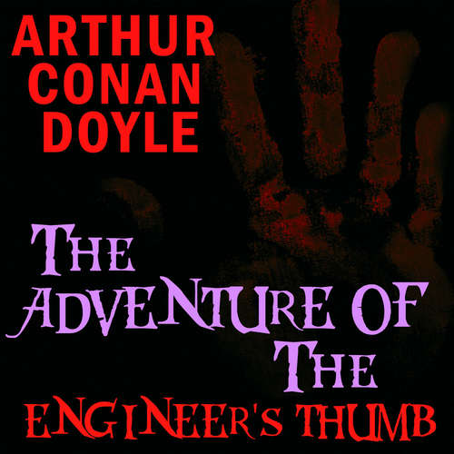 Audiobook The Adventure of the Engineer's Thumb - Arthur Conan Doyle - Chris Dabbs