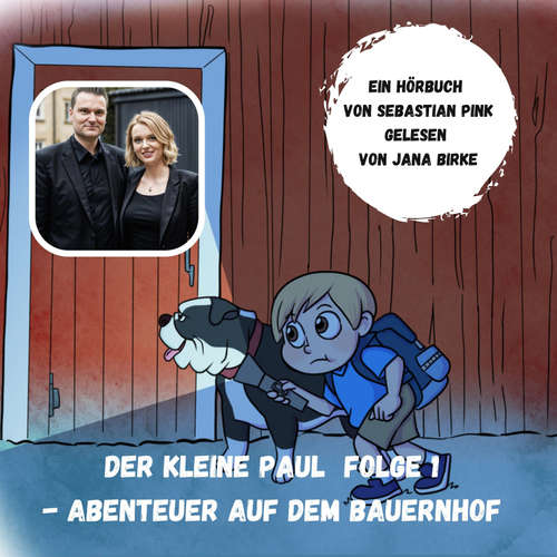 Hoerbuch Der kleine Paul (Folge 1) - Sebastian Pink - Jana Birke