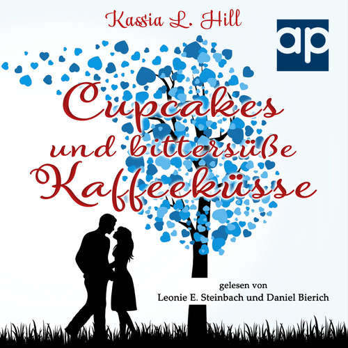 Hoerbuch Cupcakes und bittersüße Kaffeeküsse - Kassia L. Hill - Leonie E. Steinbach