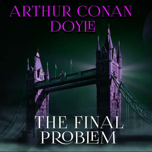 Audiobook The Final Problem - Arthur Conan Doyle - Peter Coates