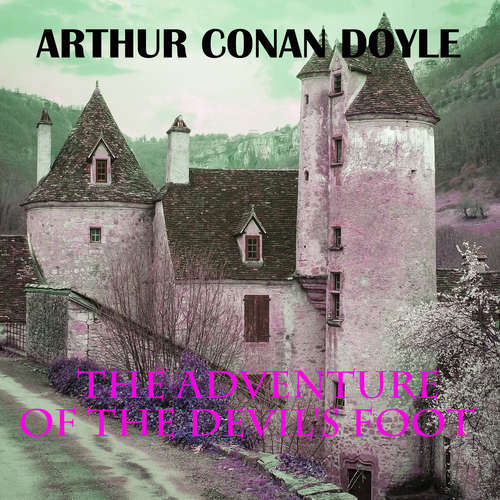 Audiobook The Adventure of the Devil's Foot - Arthur Conan Doyle - Peter Coates