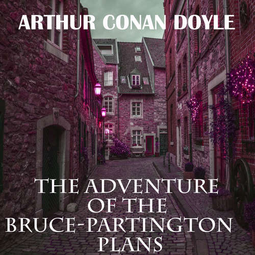 Audiobook The Adventure of the Bruce-Partington Plans - Arthur Conan Doyle - Peter Coates
