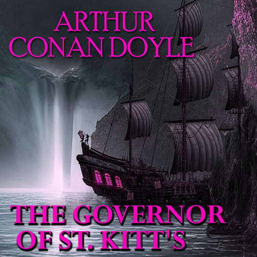 Audiobook The Governor of St. Kitt's - Arthur Conan Doyle - Peter Coates