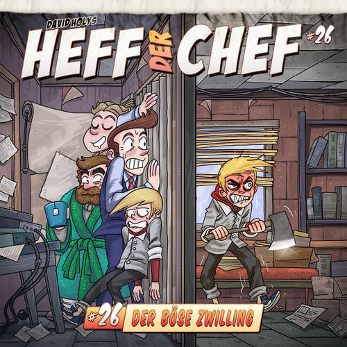 Hoerbuch Heff der Chef, Folge 26: Der böse Zwilling - Aikaterini Maria Schlösser - Hannes Maurer