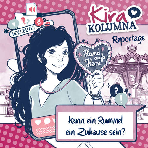 Hoerbuch Kira Kolumna, Kira Kolumna Reportage, Kann ein Rummel ein Zuhause sein? - Christiane Blatz - Yvonne Greitzke