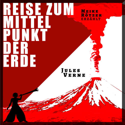 Hoerbuch Reise zum Mittelpunkt der Erde - Erzählbuch - Meike Rötzer - Meike Rötzer