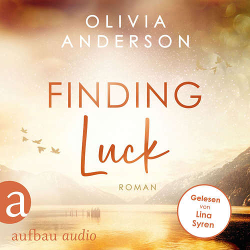 Hoerbuch Finding Luck - Off to Alaska, Band 3 - Olivia Anderson - Lina Syren