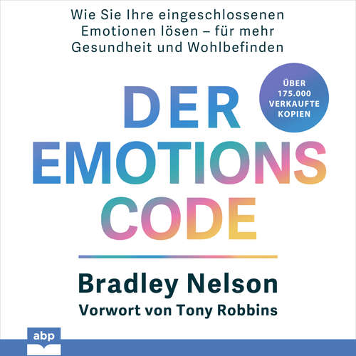 Hoerbuch Der Emotionscode - Bradley Nelson - Rob Hackemesser