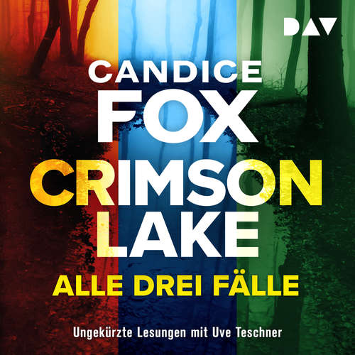 Hoerbuch Crimson Lake - Alle drei Fälle - Candice Fox - Uve Teschner