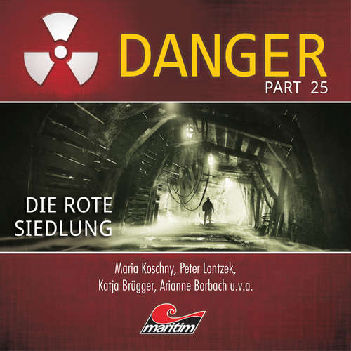 Hoerbuch Danger, Part 25: Die rote Siedlung - Sandra Röttges-Paslack - Maria Koschny