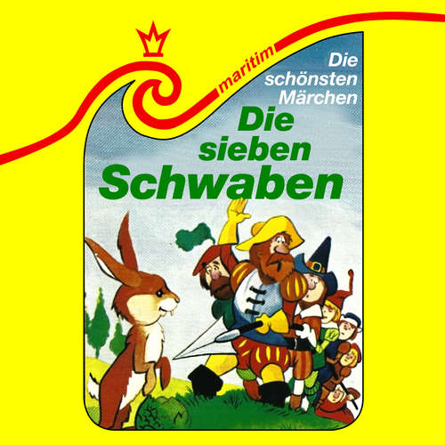 Hoerbuch Die schönsten Märchen, Folge 9: Die sieben Schwaben - Gebrüder Grimm - Gerd von Haßler