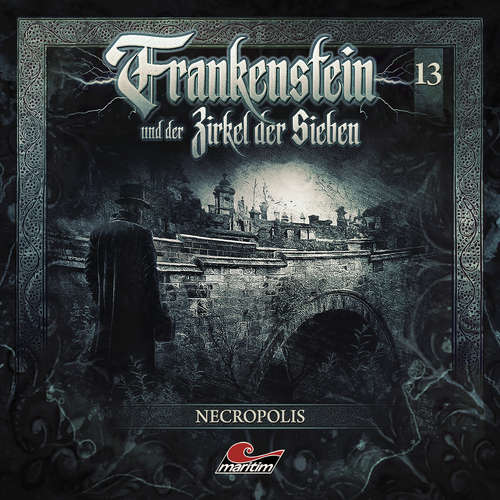 Hoerbuch Frankenstein und der Zirkel der Sieben, Folge 13: Necropolis - Silke Walter - Dietmar Wunder