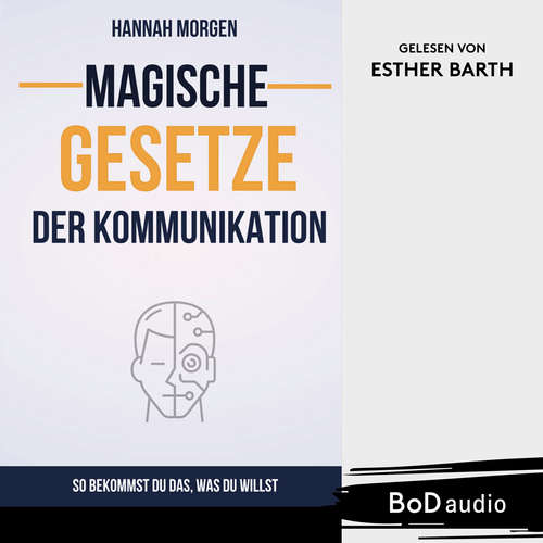 Hoerbuch Magische Gesetze der Kommunikation - Hannah Morgen - Esther Barth