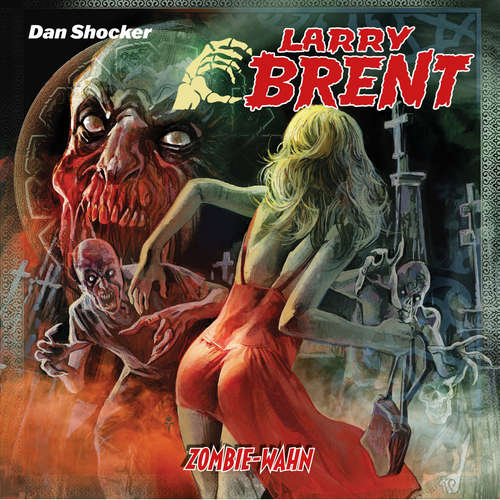 Hoerbuch Larry Brent, Folge 52: Zombie-Wahn - Jürgen Grasmück - Jo Jung