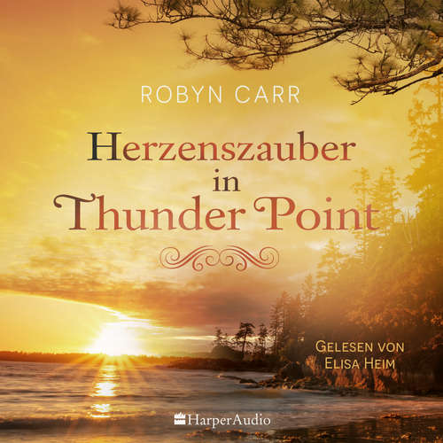 Hoerbuch Herzenszauber in Thunder Point (ungekürzt) - Robyn Carr - Elisa Heim