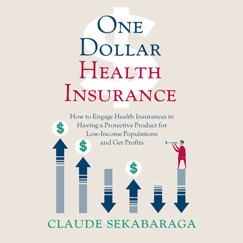 Audiobook One Dollar Health Insurance - Claude Sekabaraga - Brian Troxell