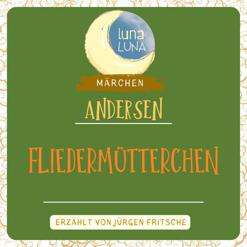 Hoerbuch Fliedermütterchen - Hans Christian Andersen - Jürgen Fritsche