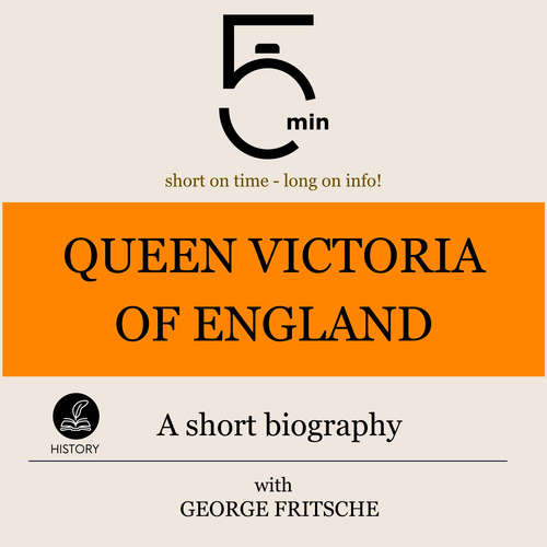 Audiobook Queen Victoria of England: A short biography - 5 Minutes - George Fritsche