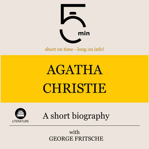 Audiobook Agatha Christie: A short biography - 5 Minutes - George Fritsche