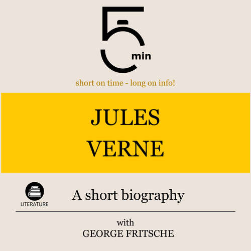 Audiobook Jules Verne: A short biography - 5 Minutes - George Fritsche