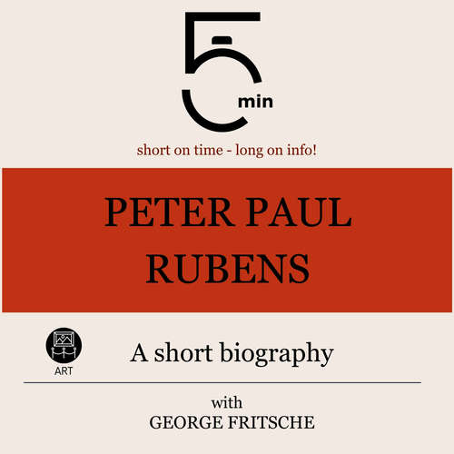 Audiobook Peter Paul Rubens: A short biography - 5 Minutes - George Fritsche