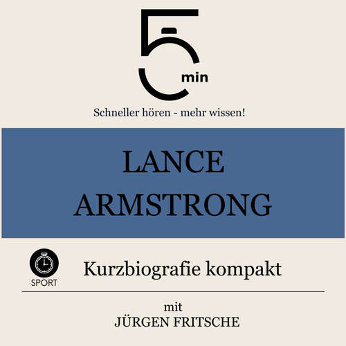 Hoerbuch Lance Armstrong: Kurzbiografie kompakt - 5 Minuten - Jürgen Fritsche