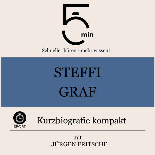 Hoerbuch Steffi Graf: Kurzbiografie kompakt - 5 Minuten - Jürgen Fritsche