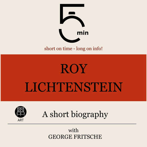 Audiobook Roy Lichtenstein: A short biography - 5 Minutes - George Fritsche