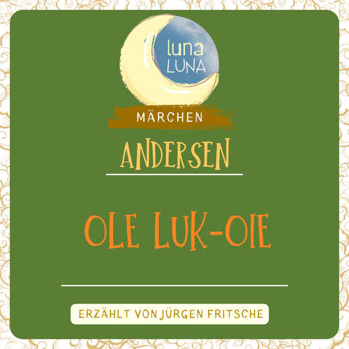 Hoerbuch Ole Luk-Oie - Hans Christian Andersen - Jürgen Fritsche