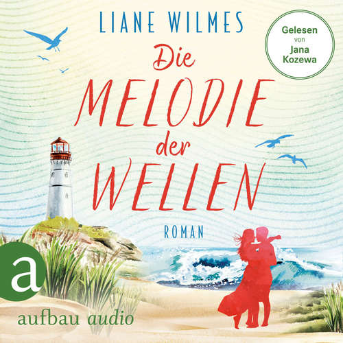 Hoerbuch Die Melodie der Wellen - Liane Wilmes - Jana Kozewa