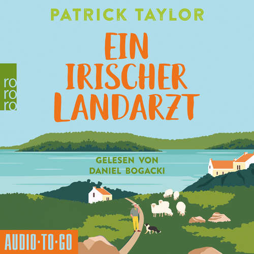 Hoerbuch Ein irischer Landarzt - Patrick Taylor - Daniel Bogacki