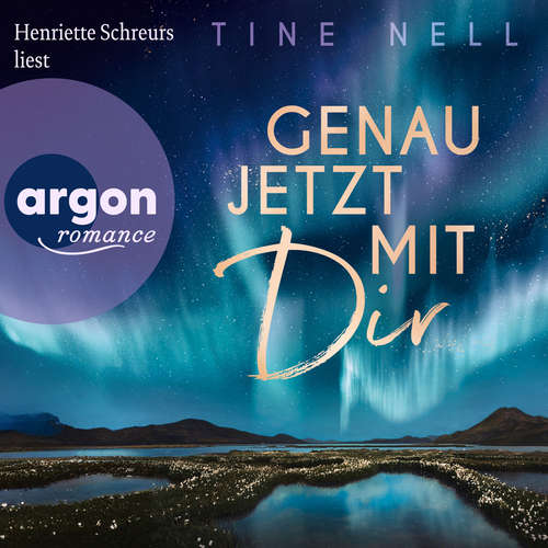 Hoerbuch Genau jetzt mit dir - Tine Nell - Henriette Schreurs