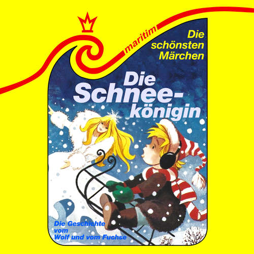 Hoerbuch Die schönsten Märchen, Folge 14: Die Schneekönigin / Die Geschichte vom Wolf und vom Fuchse - Hans Christian Andersen - Barbara Witte