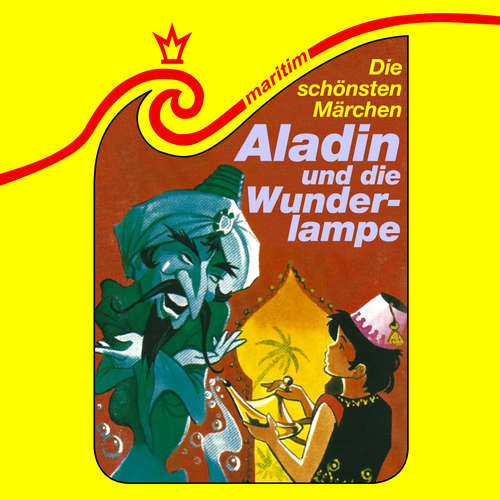 Hoerbuch Die schönsten Märchen, Folge 16: Aladin und die Wunderlampe - Erika Burk - Angelika Merkert