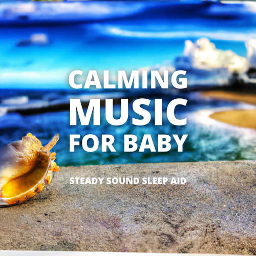 Audiobook Calming Music For Baby - Calming Music For Baby - Calming Music For Baby
