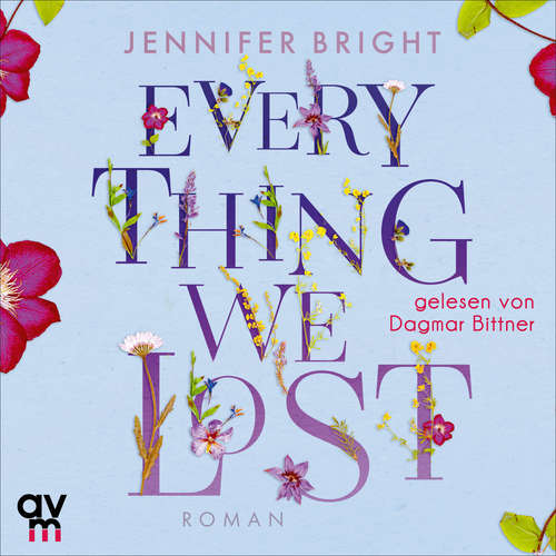 Hoerbuch Everything We Lost - Jennifer Bright - Dagmar Bittner