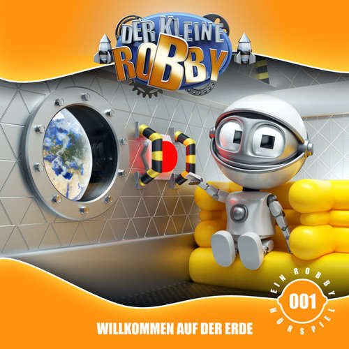 Hoerbuch Folge 1 - Willkommen auf der Erde - kleine Der Robby - kleine Der Robby