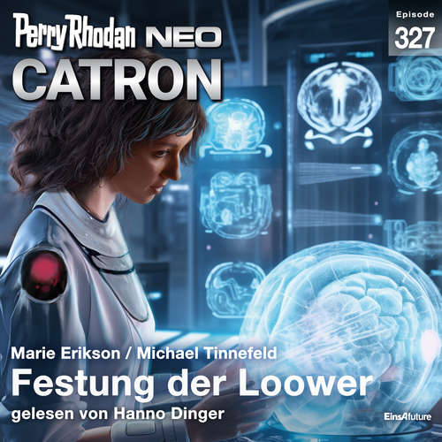 Hoerbuch Perry Rhodan Neo 327: Festung der Loower - Marie Erikson - Hanno Dinger