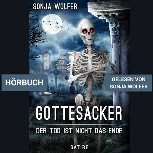 Hoerbuch Gottesacker - Sonja Wolfer - Sonja Wolfer