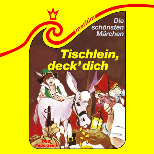 Hoerbuch Die schönsten Märchen, Folge 18: Tischlein, deck dich / Das Feuerzeug - Gebrüder Grimm - Carolus Tecklenburg
